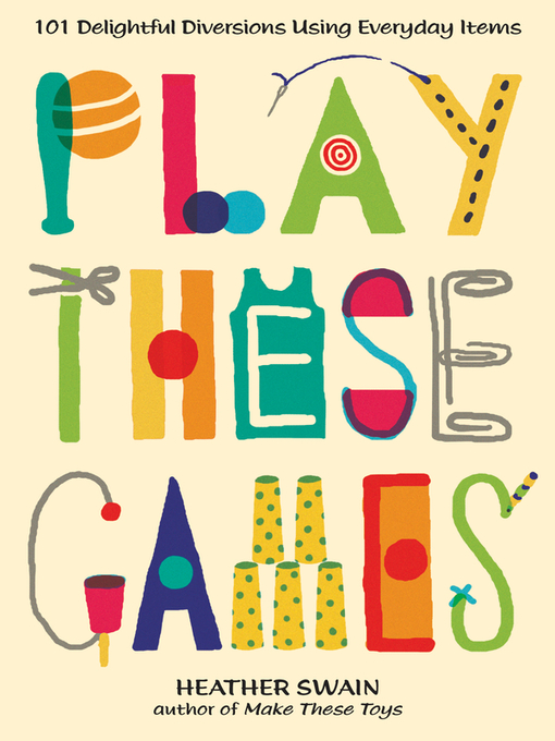Title details for Play These Games by Heather Swain - Available